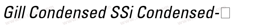 Gill Condensed SSi Condensed字体转换